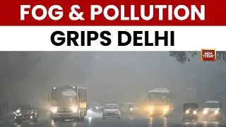 Delhi Weather Alert: Foggy Start and Dangerous Air | Air Pollution | Winters | India Today News