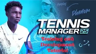 Tennis Manager 25 - Training Tutorial