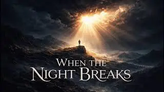 When The Night Breaks