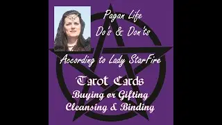 Tarot Cards - Buying or Gifted & Cleansing & Binding Them to You