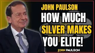 YOU NEED THIS MUCH SILVER TO BE IN THE TOP 1% OF STACKERS | FULL JOHN PAULSON BREAKDOWN