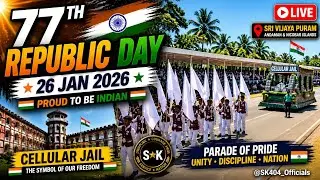 SK. 26 January 2026, 77th Republic Day Celebration, Sri Vijaya Puram, Andaman & Nicobar Islands.