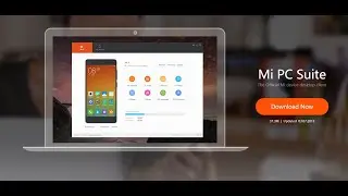 Free ! MI PC Suite Easy Installation. The Official Mi device desktop client.