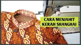 CARA MENJAHIT KERAH SHANGHAI PADA JAS KOKO