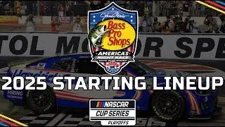 2025 Bass Pro Shops Night Race at BRISTOL | STARTING LINEUP