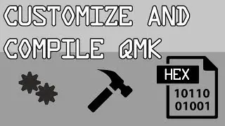 Customizing and Building QMK