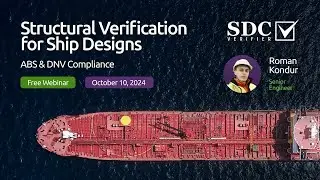 Structural Verification for Ship Designs &ndash; ABS & DNV Compliance [Webinar Recordings]