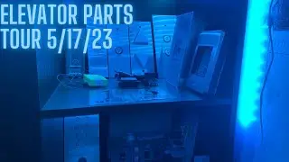 Elevator Parts Tour As Of 5/17/23