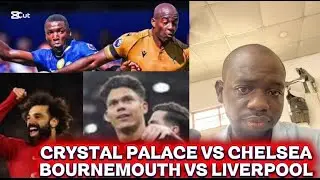 PREMIER LEAGUE MATCHES PREVIEW AND PREDICTIONS: BOU vs LIV, CRY vs CHE