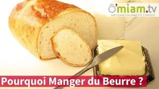 Pourquoi Manger du Beurre ? Conseils de Nutritionniste - Omiam.tv