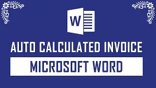 Create Auto Calculated Invoice Using Microsoft Word | Tamil