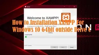 How to Installation XAMPP For Windows 10 64bit outside Drive C