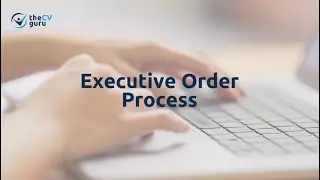 How Executive Orders Work  Step-by-Step Guide by The CV Guru