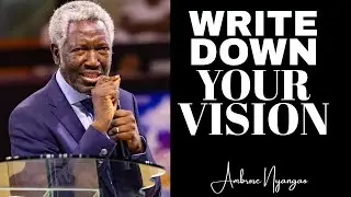 Write Down Your Vision | Ambrose Nyangao
