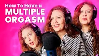 🔥 How To Have a Multiple Orgasm &ndash; Unlock Your Pleasure Potential! 🔥