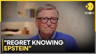Epstein Files | Bill Gates: Every Minute I Spent with Him, I Regret & I Apologise | WION NEWS