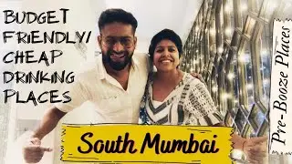 Cheap Drinking Places South Mumbai I Pocket-friendly hangout spots in South Mumbai IPre-Booze Mumbai