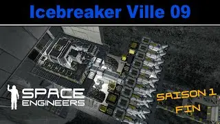 SPACE ENGINEERS Icebreaker Ville Episode 09 Mega Tunnelier PARTIE 2 SAISON 1 FINALE