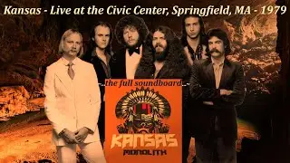 Kansas - Live at the Civic Center, Springfield, MA - 1979
