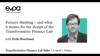Transformative Finance Lab - Interview Series - Futures thinking
