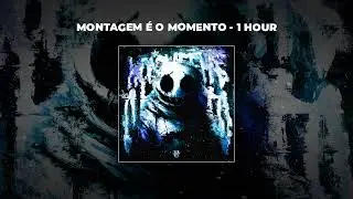 [1 HOUR PHONK] heapper - MONTAGEM &Eacute; O MOMENTO