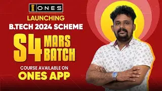 LAUNCHING S4 MARS BATCH &ndash; B.TECH TUITION FOR KTU S4 STUDENTS (2024 SCHEME) | ONES