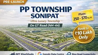 PP Township Sonipat &ndash; Ultra Luxury Township | Book Plots @ ₹10 Lakh | #youtube #home #sonipat 