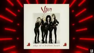 Vixen - Edge Of A Broken Heart (Lyrics In Description) #vixen #glamrock #80smusic #lyrics