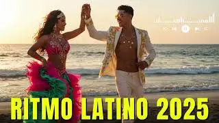 🔥 Ritmo del Amor 2025 🕺 Latin Pop Reggaeton Vibes 💃 Spanish Hit Songs 🎶