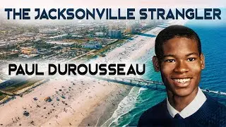 Serial Killer Documentary: Paul Durousseau (The Jacksonville Strangler) | Serial Killers..!!