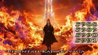 Perintah Kaisar Naga Bab 5988 5989 5990 5991