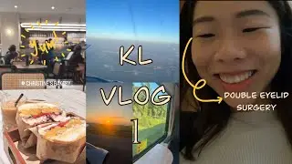 KL Vlog 1 - Day trip, Nails, Food, Double Eyelid Surgery Consultation