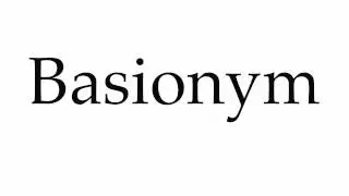 How to Pronounce Basionym