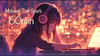 Midweek Soft Spark – Cute Kawaii Chill Pop/Pixel Electro/Study & Work BGM｜可愛い/ピコピコ/chill/作業用｜60min