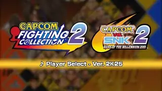 [Capcom Fighting Collection 2] Capcom vs SNK 2 Ver. 2K25 Music: Player Select