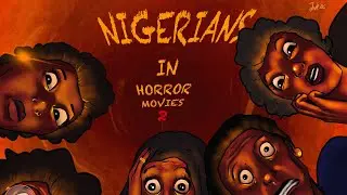 Nigerians in Horror movies ( part 2 ) || Judeoc