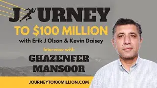 Ghazenfer Mansoor  - Journey to $100 Million