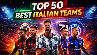 Top 50 Serie A Teams of All Time