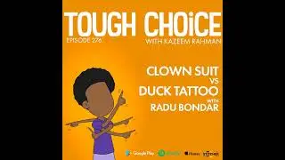 Clown Suit VS Duck Tattoo with Radu Bondar
