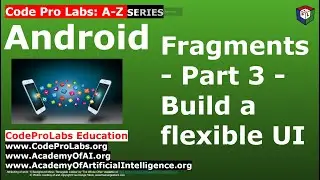 Android - Fragments - Part 3 - Build a flexible UI