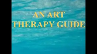 An Art Therapy Guide