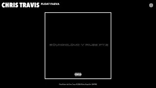 Chris Travis - Float Faeva (Official Audio)