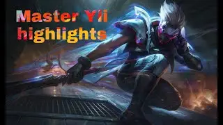 Master yi highlights