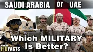 SAUDI ARABIA or UAE - Which Military is Better?