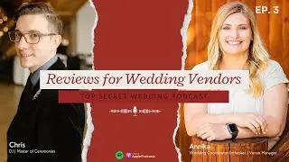 Reviews for Wedding Vendors | Top Secret Wedding Podcast