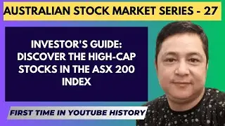 Investor's Guide: Discover the High-Cap Stocks in the ASX 200 Index