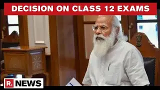 PM Modi Chairs High-level Meeting On Cbse Class 12 Board Exams
