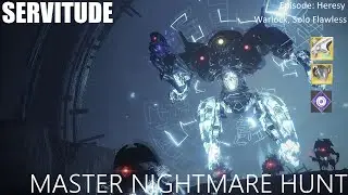 Solo Flawless Master Nightmare Hunt - Servitude: Warlock, Episode Heresy