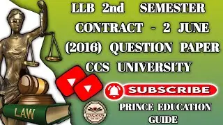 LLB 2nd semester Contract - 2 June -2016 Question paper Ccs university