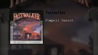 Fastwalker - Pompeii Sunset - FULL ALBUM (Hard Rock, Year Unknown)